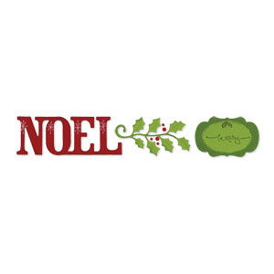 Sizzlits Decorative Strip Die - Phrase Noel with Holly & Frame